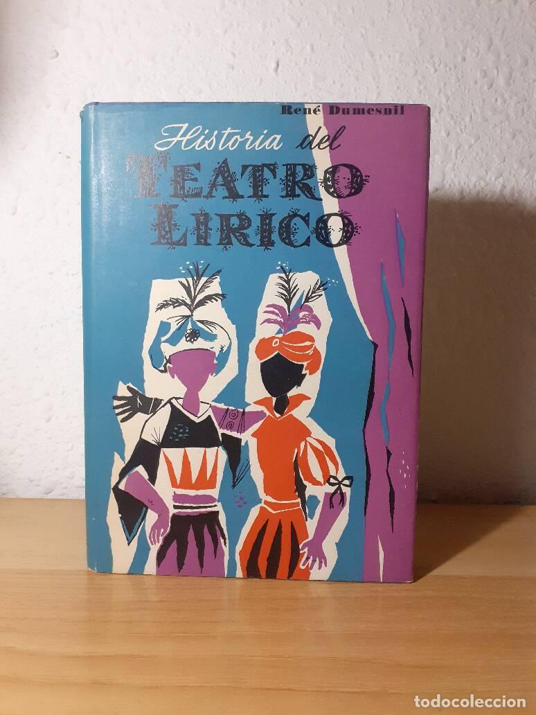 Libros: HISTORIA DEL TEATRO LIRICO - Dumesnil, Rene - Foto 1