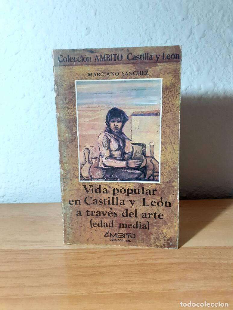 Libros: VIDA POPULAR EN CASTILLA Y LEON A TRAVES DEL ARTE EDAD MEDIA - Sanchez, Marciano