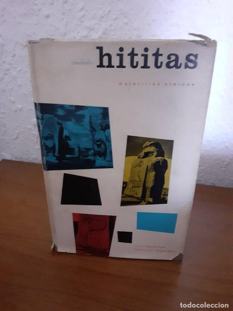 Libros: MARAVILLAS ETERNAS HITITAS - Ripoll, Eduardo - Foto 1
