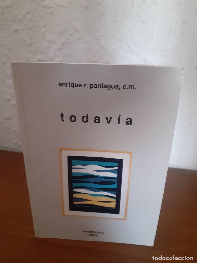 Libros: TODAVIA - Paniagua, Enrique R - Foto 1