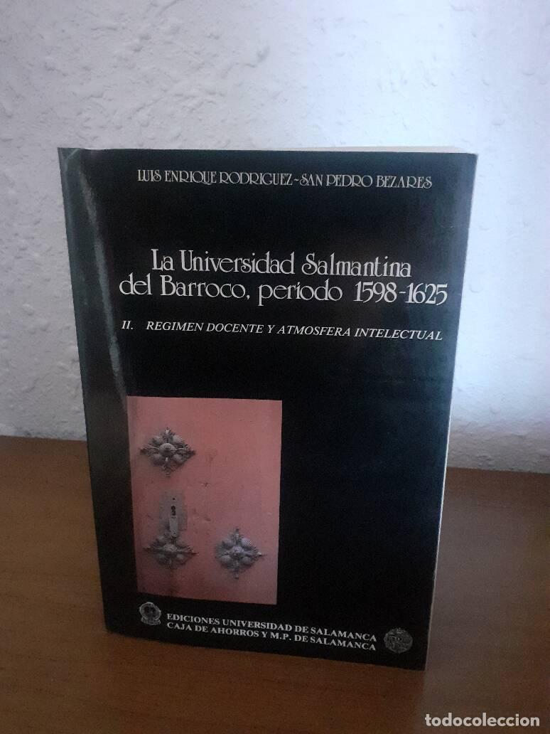 Libros: UNIVERSIDAD SALMANTINA DEL BARROCO PERIODO 1598 1625 II REGIMEN DOCENTE Y ATMOSFERA INTELECTUAL, LA