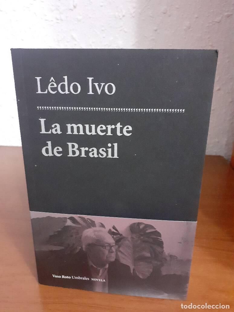 Libros: MUERTE DE BRASIL, LA - Ivo, Ledo - Foto 1