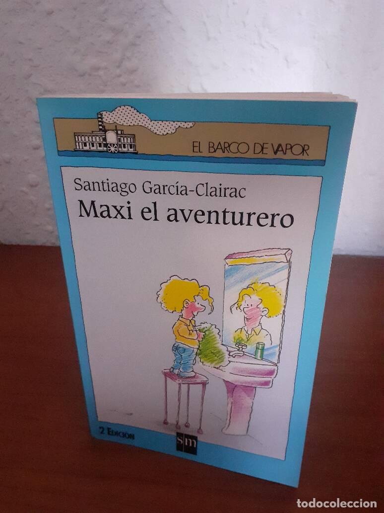 Libros: MAXI EL AVENTURERO - Garcia Clairac, Santiago - Foto 1