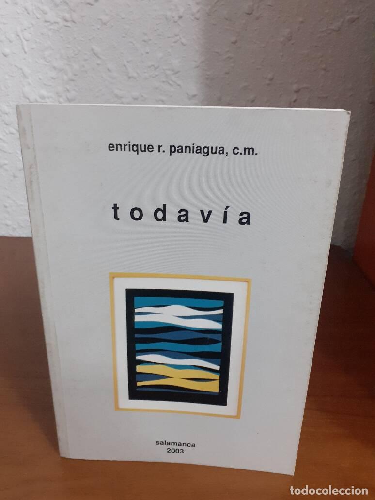 Libros: TODAVIA - Paniagua, Enrique R - Foto 1