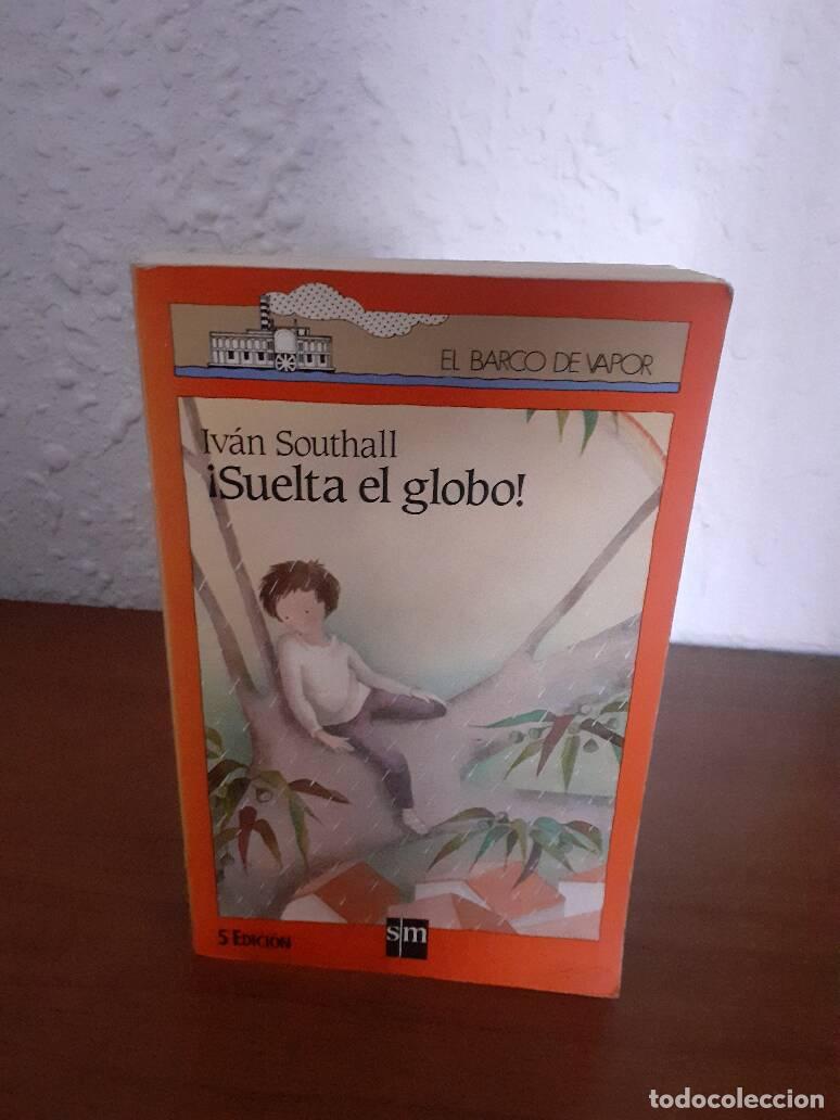 Libros: SUELTA EL GLOBO - Southall, Ivan - Foto 1