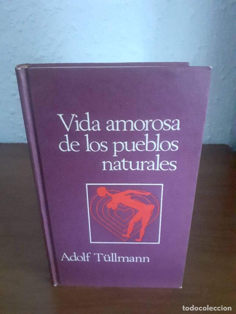 Libros: VIDA AMOROSA DE LOS PUEBLOS NATURALES - Tullmann, Adolf - Foto 1