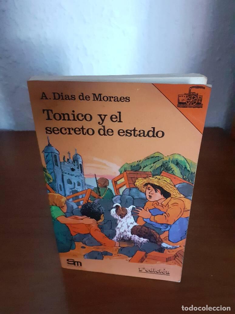 Libros: TONICO Y EL SECRETO DE ESTADO - Dias De Moraes, A - Foto 1