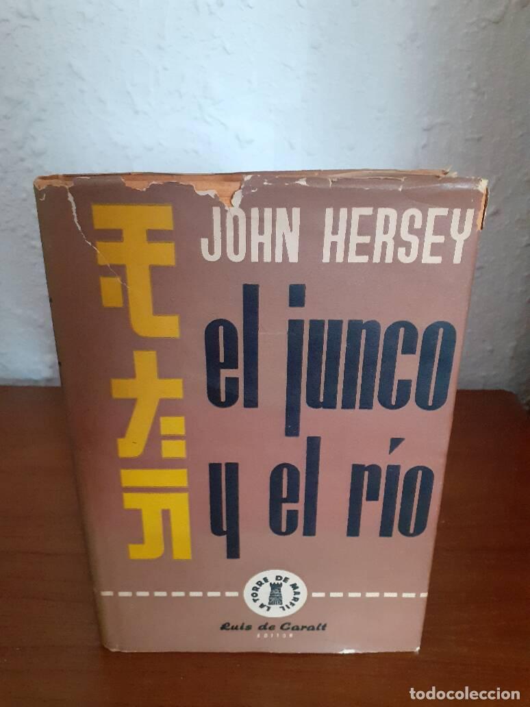 Libros: JUNCO Y EL RIO, EL - Hersey, John - Foto 1