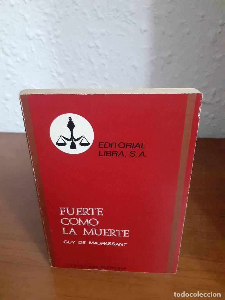 Libros: FUERTE COMO LA MUERTE - Maupassant, Guy De - Foto 1