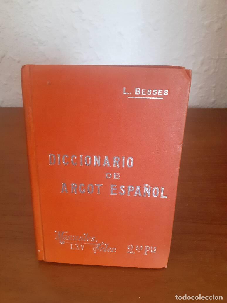 Libros: DICCIONARIO DE ARGOT ESPA&Ntilde;OL - Besses, L - Foto 1