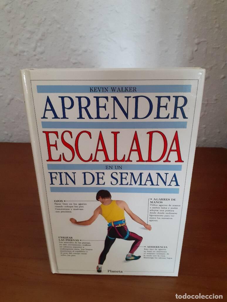 Libros: APRENDER ESCALADA EN UN FIN DE SEMANA - Walker, Kevin - Foto 1