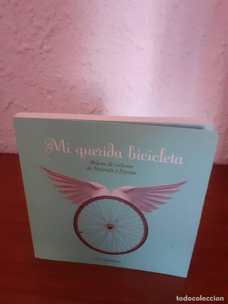 Libros: MI QUERIDA BICICLETA RELATOS DE CICLISMO DE HOLANDA Y ESPA&Ntilde;A -