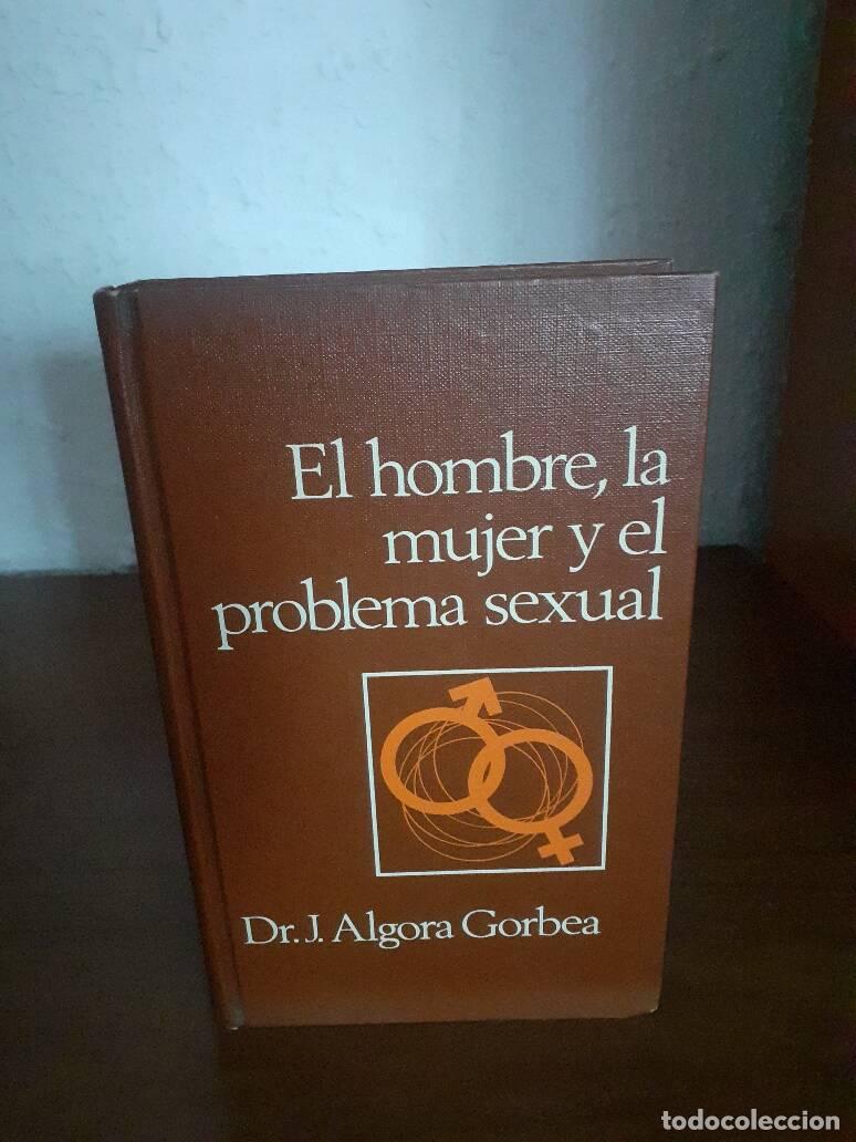 Libros: HOMBRE LA MUJER Y EL PROBLEMA SEXUAL, EL - Algora Gorbea, J. - Foto 1