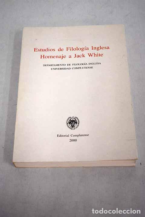 Libros: Estudios de filolog&iacute;a inglesa, homenaje a Jack White - Foto 1
