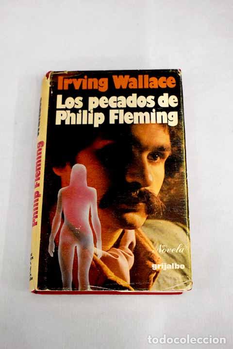 Libros: Los pecados de Philip Fleming.- Wallace, Irving - Foto 1