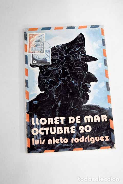Libros: Lloret de Mar, Octubre 20.- Nieto Rodr&iacute;guez, Luis - Foto 1