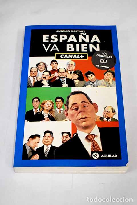 Libros: Espa&ntilde;a va bien: Canal +.- Mart&iacute;nez, Antonio - Foto 1