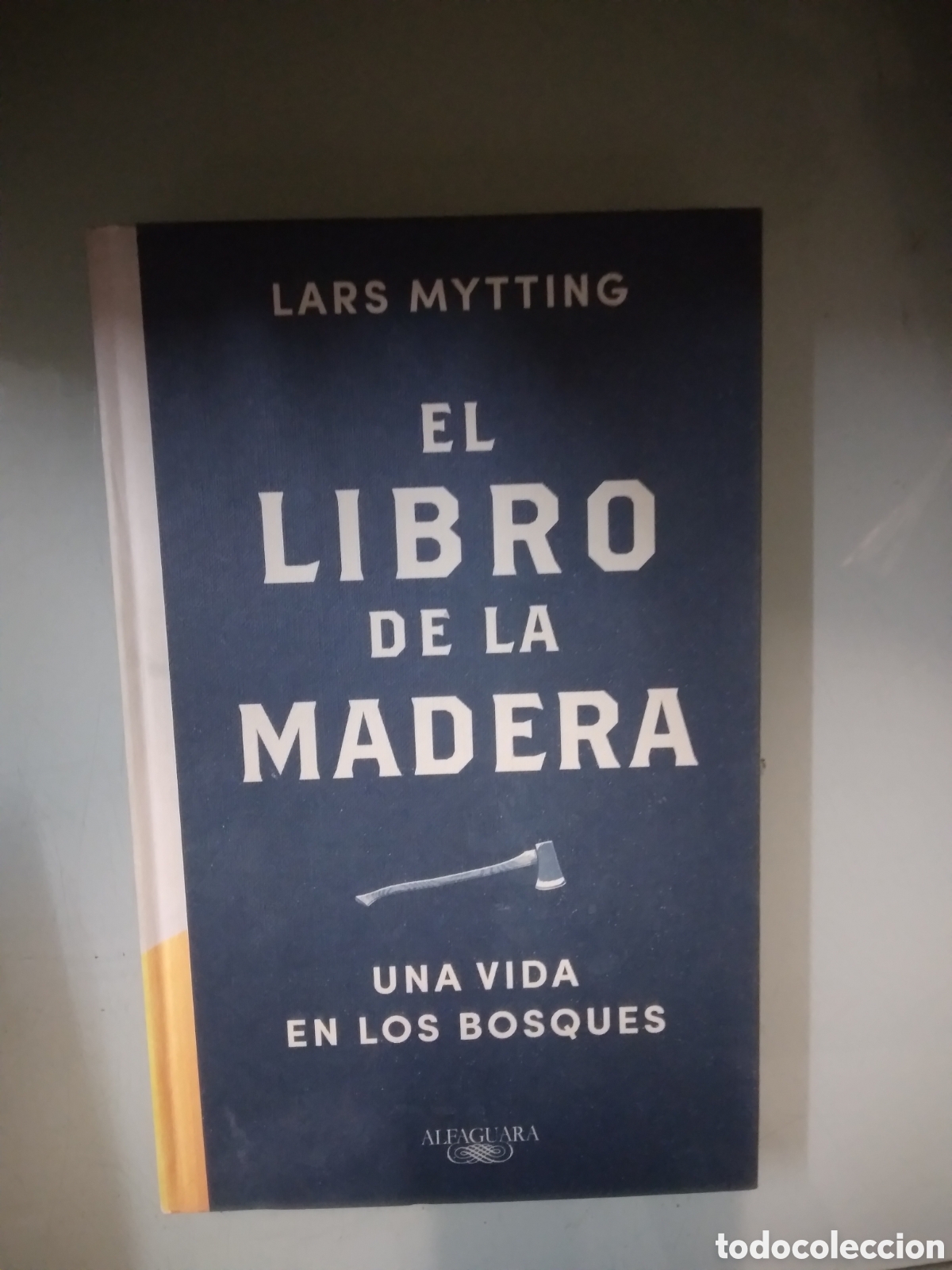 Libros: Lars Mytting El.libro de la madera, Una vida en los bosques, Alfaguara - Foto 1