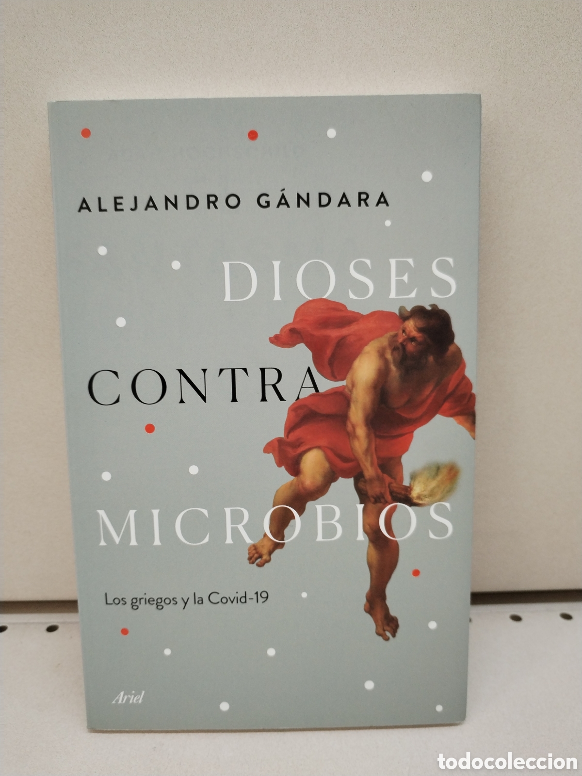 Libros: Dioses contra microbios: Los griegos y la COVID-19 - G&aacute;ndara, Alejandro - Foto 1