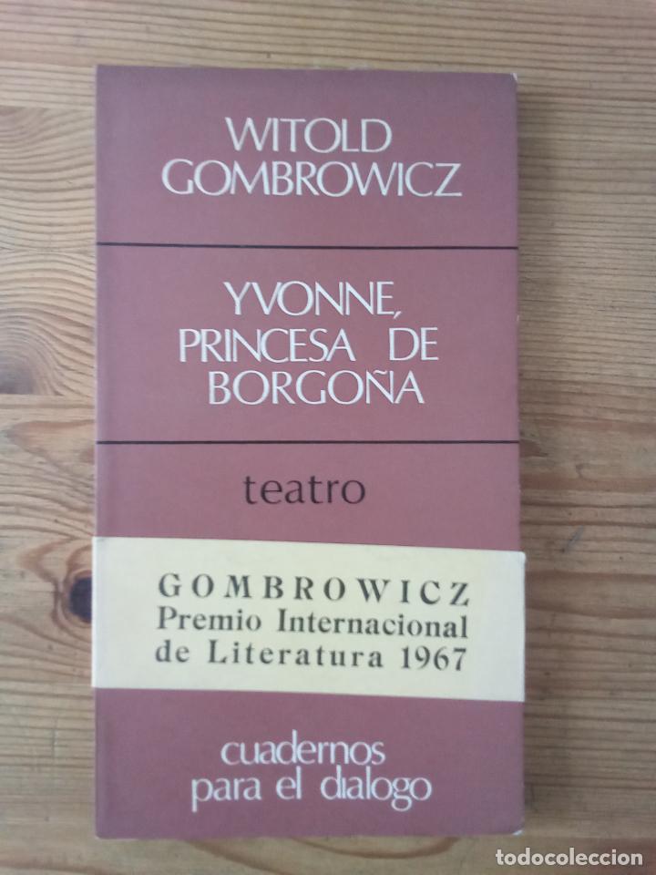 Libros: Witold Gombrowicz - Yvonne, princesa de Borgo&ntilde;a - Foto 1