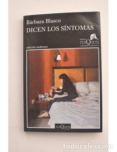 Libros: Dicen los s&iacute;ntomas - BLASCO, B&aacute;rbara - Foto 1