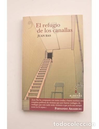Libros: El refugio de los canallas - BAS, Juan - Foto 1