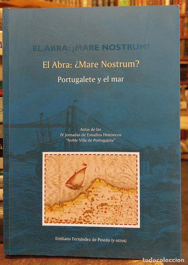Libros: EL ABRA. &iquest;MARE NOSTRUM? PORTUGALETE Y EL MAR . Actas de las IV Jornadas de Estudios Hist&oacute;ricos Nob