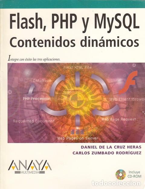 Libros: FLASH, PHP Y MySQL, CONTENIDOS DIN&Aacute;MICOS - DE LA CRUZ HERAS, DANIEL; ZUMBADO RODR&Iacute;GUEZ, CARLOS - Foto 1