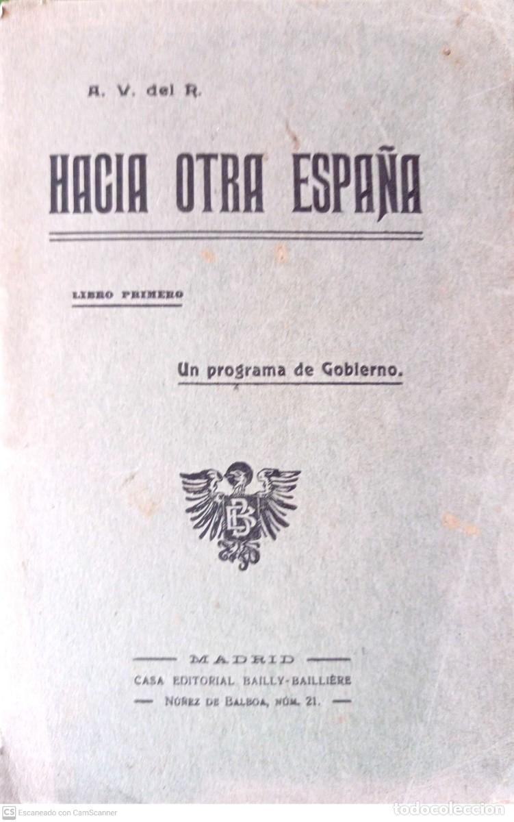 Libros: Hacia otra Espa&ntilde;a. Libro Primero. Un programa de Gobierno - A. V. del R. - Foto 1