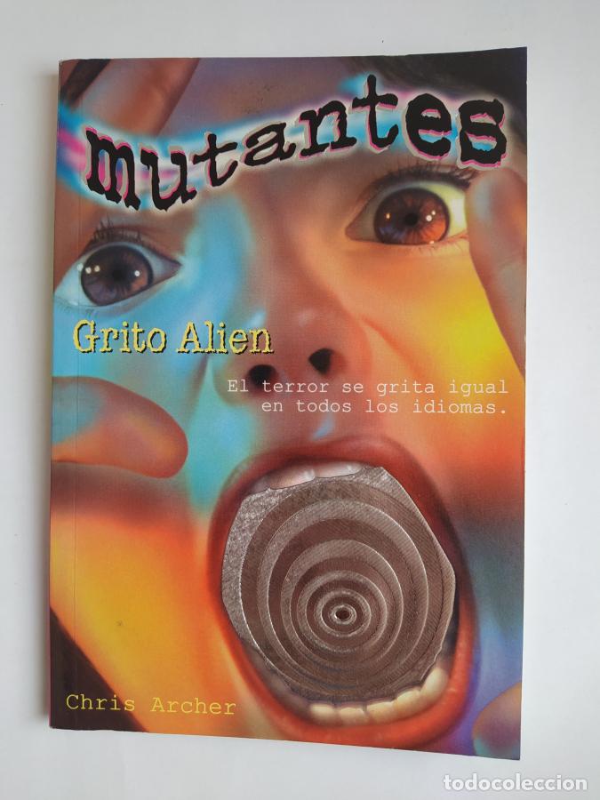 Libros: MUTANTES: Grito Alien 3. - Chris Archer. TDK567 - Foto 1