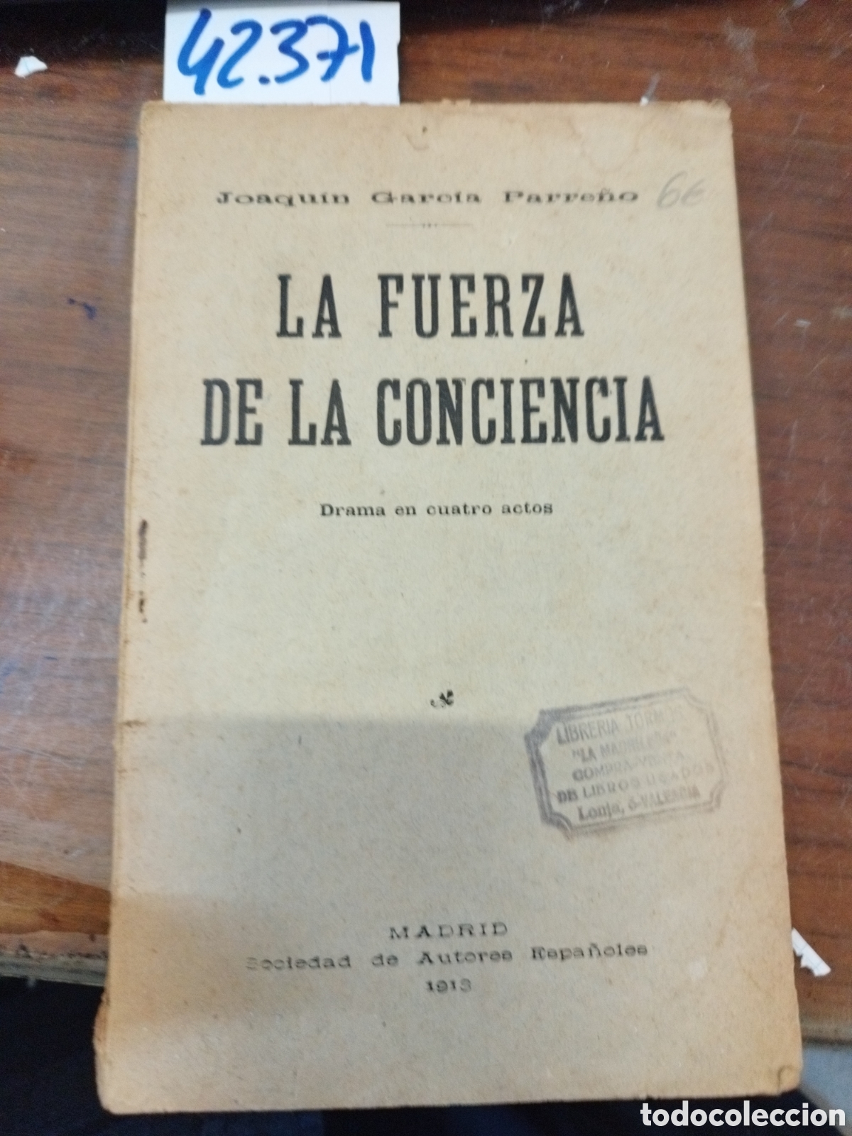 Libros: LA FUERZA DE LA CONCIENCIA. A&ntilde;o 1913 - GARCIA PARRE&Ntilde;O,Joaqu&iacute;n