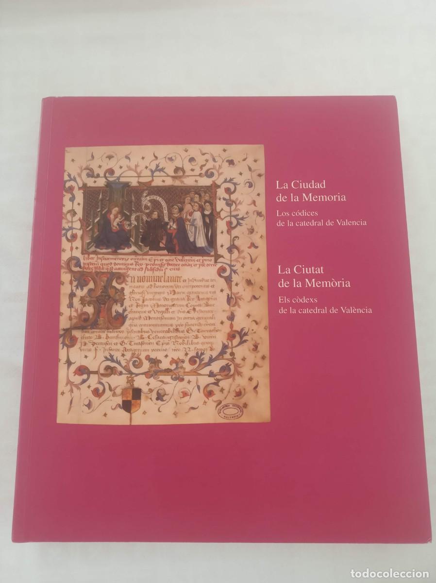 Libros: LA CIUDAD DE LA MEMORIA Los codices de la Catedral de Valencia ( edicion bilingue ) - Foto 1