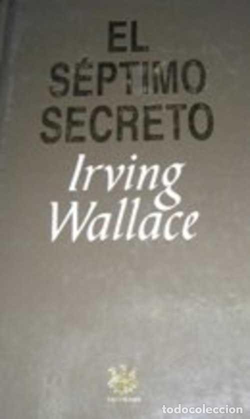 Libros: EL SEPTIMO SECRETO - IRVING WALLACE - Foto 1