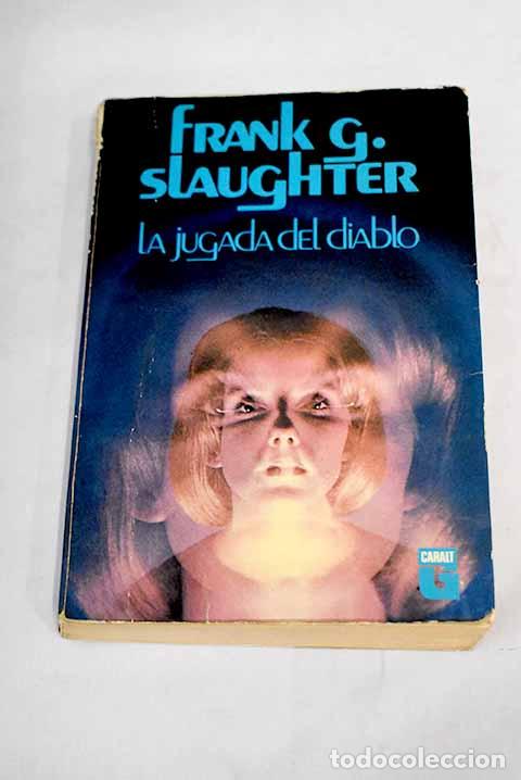 Libros: La jugada del diablo.- Slaughter, Frank G. - Foto 1