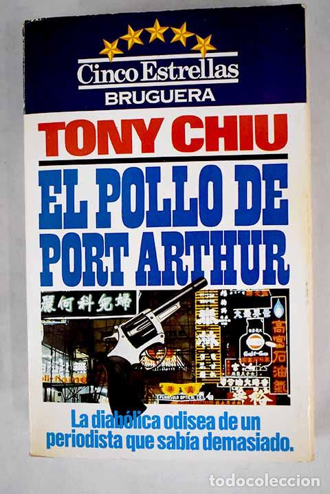 Libros: El pollo de Port Arthur.- Chiu, Tony - Foto 1