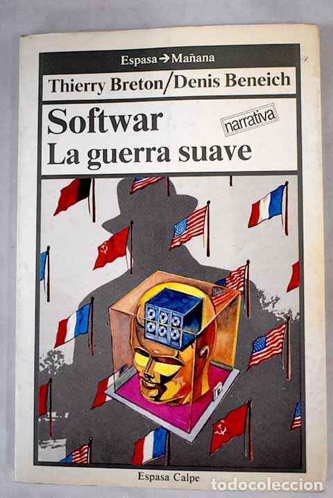 Libros: Softwar: la guerra suave.- Breton, Thierry - Foto 1