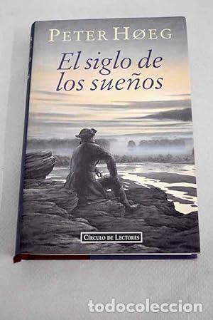 Libros: EL SIGLO DE LOS SUE&Ntilde;OS - Hoeg,Peter - Foto 1