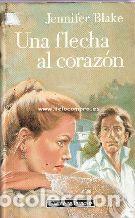 Libros: UNA FLECHA AL CORAZ&Oacute;N - Blake,Jennifer - Foto 1