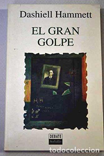 Libros: EL GRAN GOLPE - Hammett,Dashiell - Foto 1
