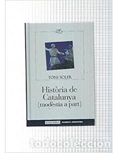 Libros: HISTORIA DE CATALUNYA Mod&egrave;stia a part - Soler,Toni - Foto 1
