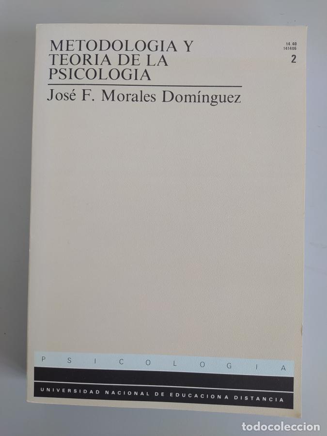 Libros: Metodolog&iacute;a Y Teor&iacute;a De La Psicolog&iacute;a 2. - Jos&eacute; Francisco Morales Dom&iacute;nguez. TDK667