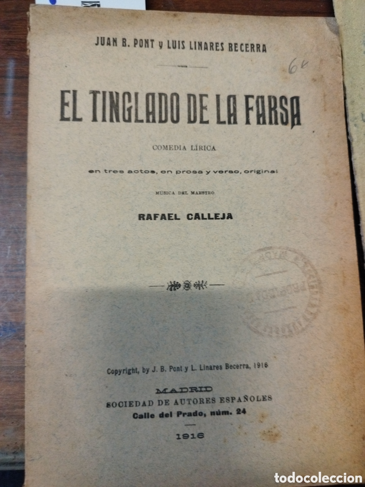 Livres: EL TINGLADO DE LA FARSA. A&ntilde;o 1916 - PONT,Juan B.y LINARES BECERAA,Luis