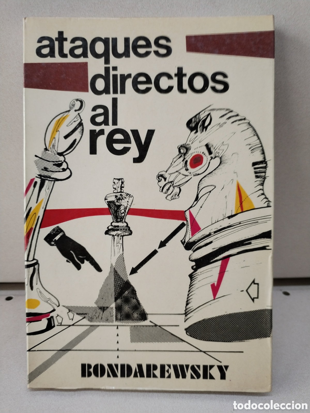 books: ATAQUES DIRECTOS AL REY. AJEDREZ. - I. BONDAREWSKY