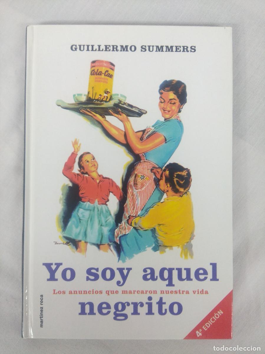 Libros: YO SOY AQUEL NEGRITO/GUILLERMO SUMMERS. - Foto 1