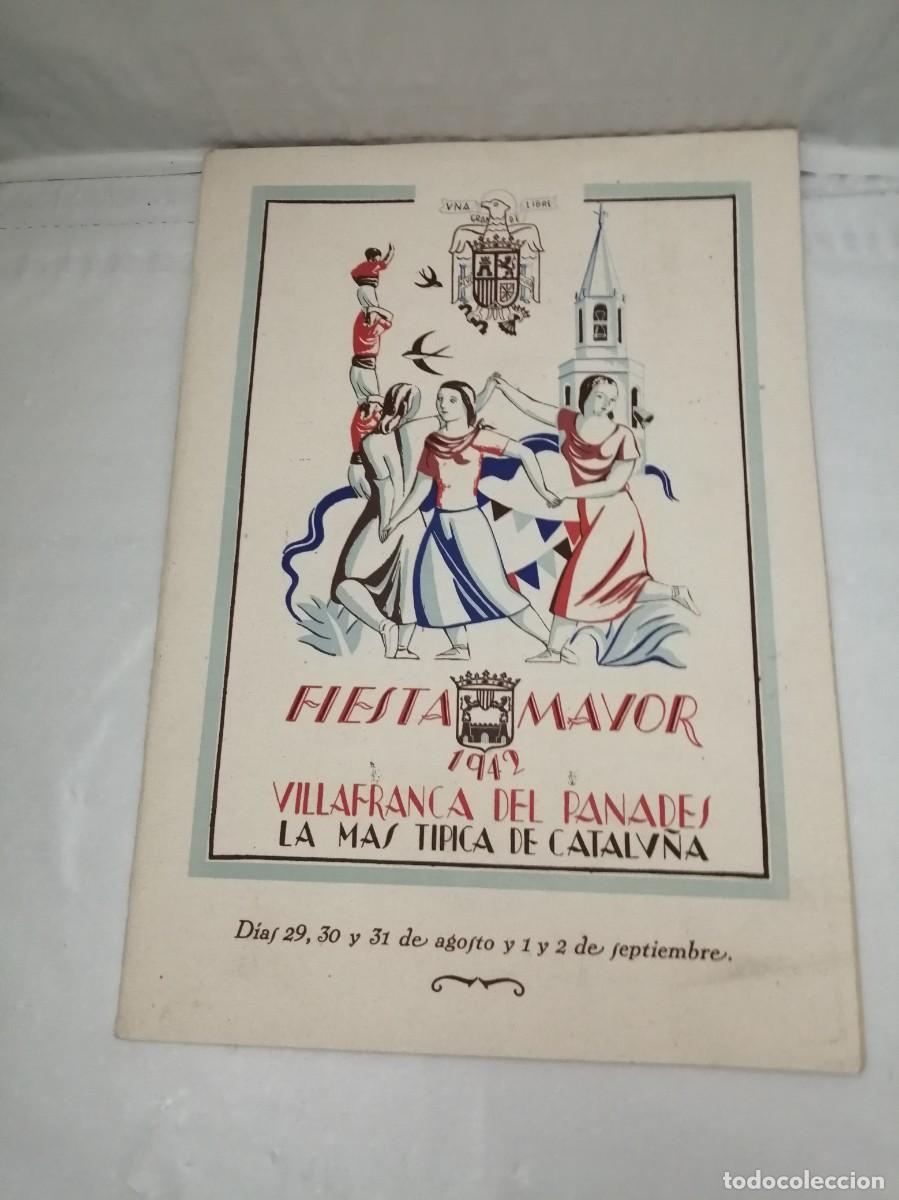 Libros: Fiesta Mayor 1942 VILLAFRANCA DEL PANAD&Eacute;S. La m&aacute;s t&iacute;pica de Catalu&ntilde;a (Edici&oacute;n original 1942)