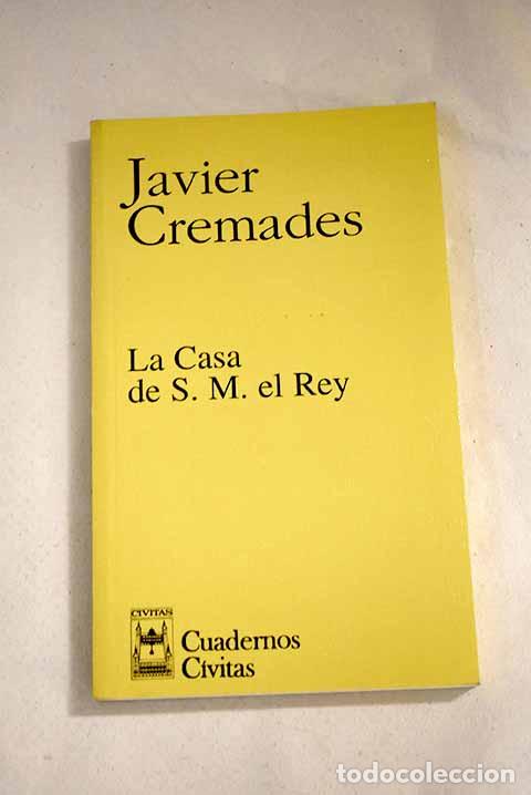 Libros: La Casa de S.M. el Rey.- Cremades, Javier - Foto 1