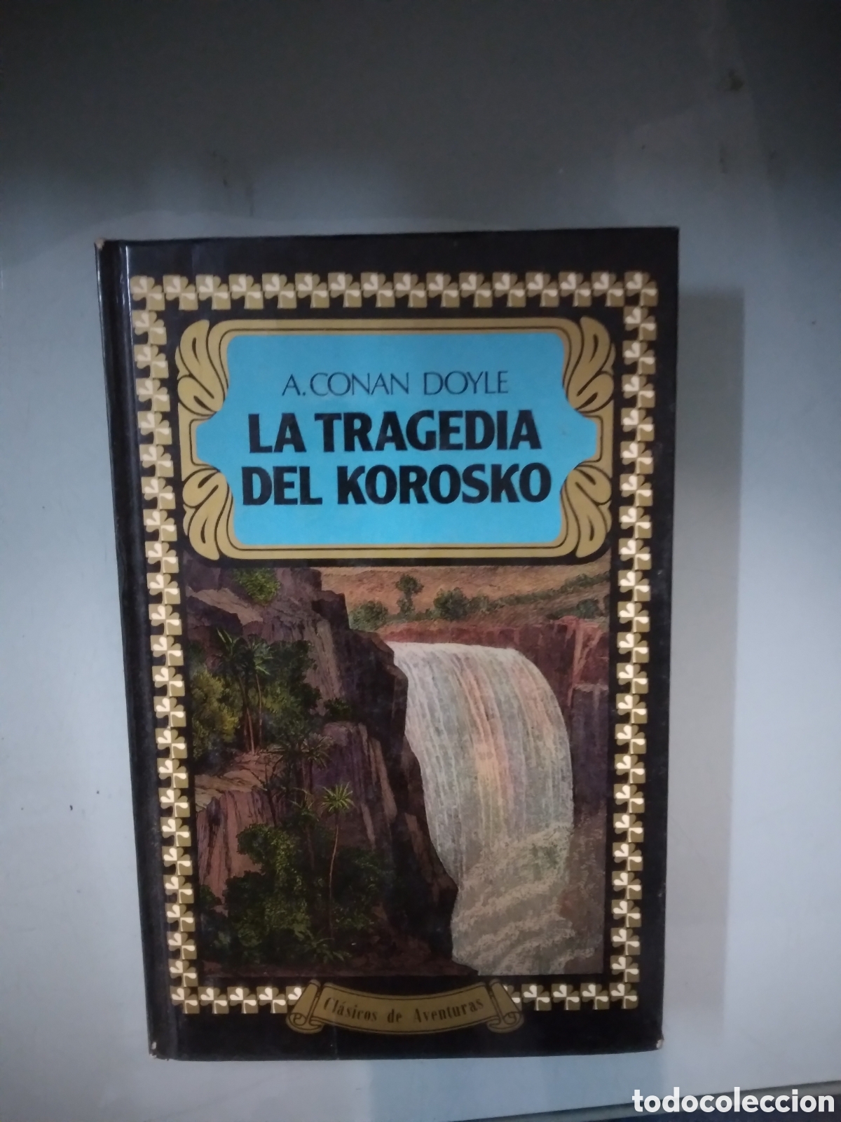 Libros: A.Conan Doyle, La.tragedia del Korosko, Legasa - Foto 1