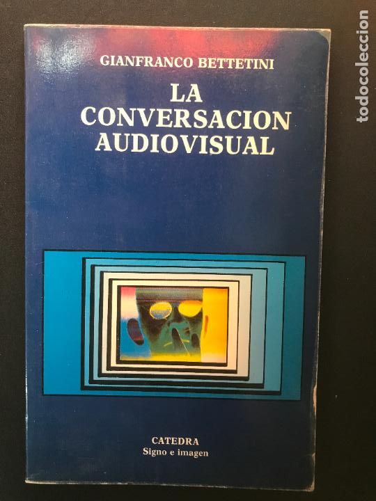 Libros: Gianfranco Bettetini - La conversaci&oacute;n audiovisual - Foto 1