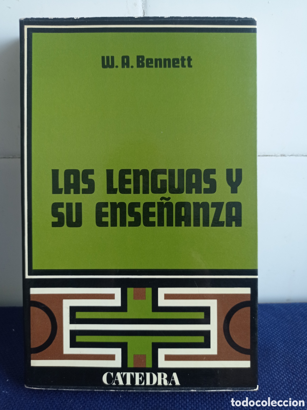Libros: LAS LENGUAS Y SU ENSE&Ntilde;ANZA, W.A. BENNETT, CATEDRA, BUEN ACEPTABLE - Foto 1