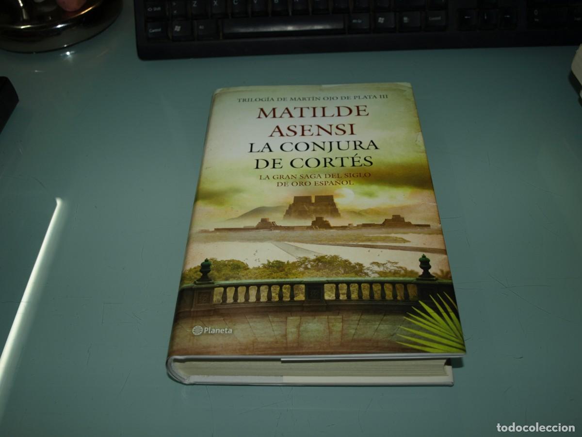 Libros: La conjura de Cortes,Matilde Asensi, Planeta - Foto 1